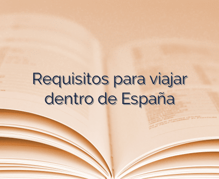 Requisitos Para Viajar Dentro De Espa A En Documentos